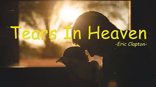 [Lyric + Vietsub] Tears In Heaven - Eric Clapton