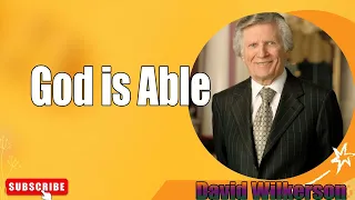 David Wilkerson - God is Able   Must Hear