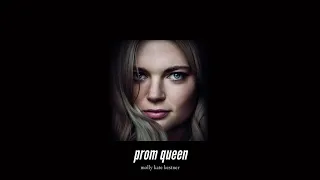 ( slowed down ) prom queen