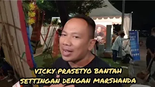 VICKY PRASETYO BANTAH SETTINGAN DENGAN MARSHANDA