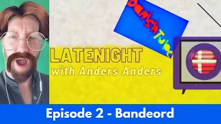 DanishTube | LateNight | Ep. 2 | Bandeord | Swear Words