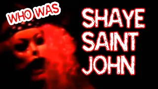 Who Was Shaye Saint John? | More Clips | Hand Thing | Wire Therapy | Shaye Saint John Explained