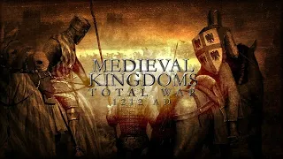 MEDIEVAL 3 Total War серия №1 (mod Medieval Kingdoms 1212)