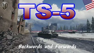 World of Tanks : TS-5 - Backwards and Forwards