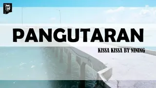 Pangutaran Kissa kissa by Nining
