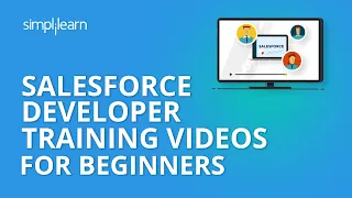 Salesforce Developer Training Videos For Beginners | Salesforce Training | Simplilearn