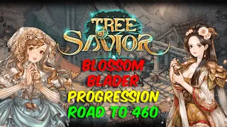 TOS – Tree of Savior – Blossom Blader Progression - Road to 460 - Tel Harsha, Singularity, CM