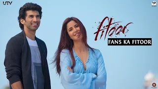 Fans Ka Fitoor | Aditya Roy Kapur and Katrina Kaif | Fitoor | In Cinemas Feb 12
