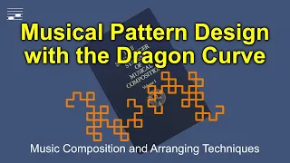 Musical Pattern Design With the Dragon Curve Fractal: Potential and Applications