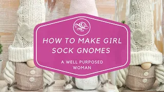 How to Make Girl Sock Gnomes