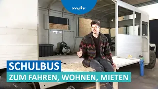 Vom Schulbus zum fahrenden Ferienhaus - ein abgefahrenes Projekt aus Sachsen-Anhalt | MDR um 4 | MDR