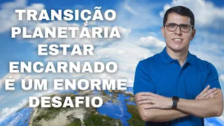 MENSAGENS DE PAZ RAS - HAROLDO DUTRA DIAS/TRANSIÇÃO PLANETÁRIA ESTAR ENCARNADO É UM DESAFIO