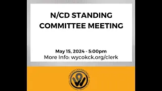 5/15/2024- Neighborhood & Community Development Standing Committee