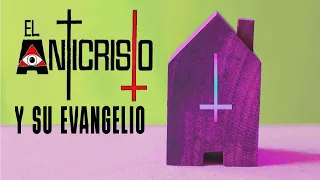 El Anticristo y su Evangelio  |  Pastor Marco Antonio Sanchez