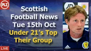 Under 21's Top Euro Group - Tuesday 15th October - PLZ Scottish Football News