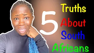 5 TRUTHS ABOUT SOUTH AFRICANS | CAMEROONIAN🇨🇲 LIVING IN SOUTH AFRICA🇿🇦 | GND