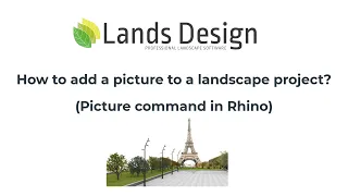 How to add a picture to a landscape project in Lands Design (Picture command of Rhino)