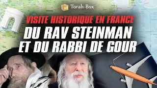 VISITE HISTORIQUE EN FRANCE DU RAV STEINMAN ET DU RABBI DE GOUR (AVRIL 2007)
