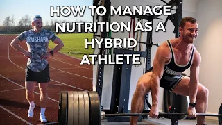 Balancing Strength and Endurance Training | How to manage your nutrition as a hybrid athlete.