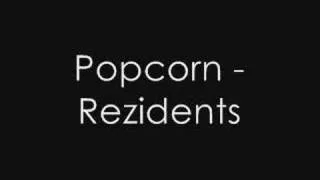 Popcorn - Rezidents