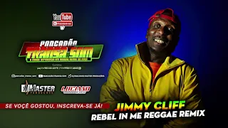 Jimmy Cliff - Rebel in me (Flash Back Reggae Remix)@MASTERPRODUCOESREGGAEREMIX