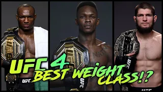 UFC 4! - Which weight class is BEST?! - For Career? & Most exciting to watch?!