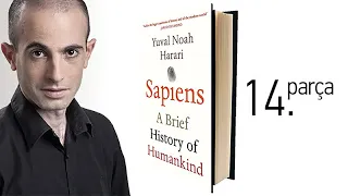 Yuval Noah Harari - Sapiens - Bilimsel Devrim (14. Parça)