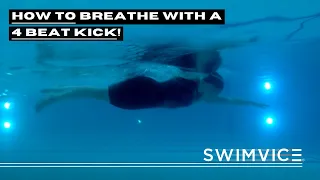 How to Breathe with a Four Beat Kick! | Freestyle | Swim Technique