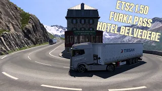 FURKA PASS | HOTEL BELVEDERE | SWITZERLAND ALPS | DREAM ROADS | ETS2 1.50 | REALISTIC DRIVE