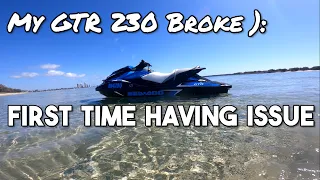 My SeaDoo GTR 230 Finally Broke... (Read Description)