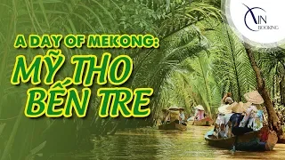 Review DU LỊCH MIỀN TÂY 1 ngày | A DAY OF MEKONG: MY THO - BEN TRE