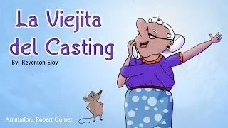 La Viejita Del Casting (Animacion) - Robert Gomez