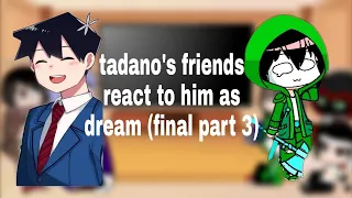 tadano's friends react to him as dream (final part 3) munhunt edition