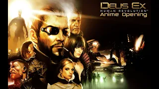 Deus Ex: Human Revolution - Anime Opening