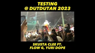 Testing - Skusta Clee ft. Yuri Dope, Flow G | Live at Dutdutan Tattoo Expo 2023