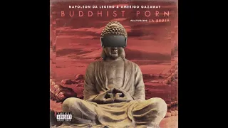 Napoleon Da Legend & Amerigo Gazaway - Buddhist Porn (feat. La Bruja) | The World Changed