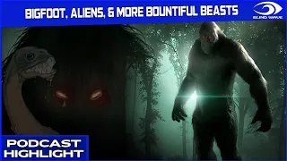 Bigfoot, Aliens,& More Bountiful Beasts