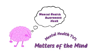 Matters of The Mind - Mental Health Awareness Week: Nature