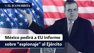 ¿Espían al ejército mexicano? México pedirá a Estados Unidos un informe sobre presunto espionaje