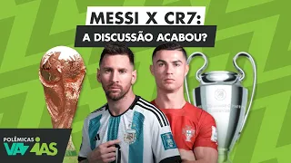 A DISCUSSÃO ENTRE MESSI X CRISTIANO RONALDO ACABOU? - POLÊMICAS VAZIAS #465