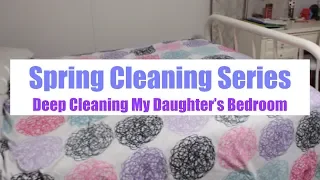 Daughter's Bedroom Deep Clean & Declutter I SPRING CLEAN WITH ME 2020 I Cleaning Motivation