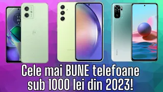 Cele mai BUNE telefoane sub 1000 de lei din 2023!