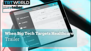 When Big Tech Targets Healthcare | Storyteller | Trailer