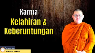Karma, Kelahiran, Dan Keberuntungan ll Bhikkhu Abhijato