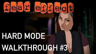 [PS1] Fear Effect Walkthrough - Hard Mode | Part 3 HD