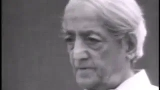 On self-knowledge without desire and will | J. Krishnamurti