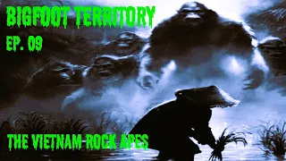 Bigfoot Territory Ep. 09 - The Vietnam Rock Apes COMPLETE DOCUMENTARY Sasquatch, Bigfoot, Yeti