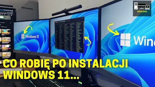 Co robię po instalacji Windows 11 na komputerze🖥️ klienta...