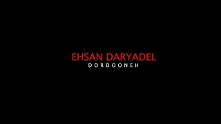 Ehsan Daryadel - Dordoone | OFFICIAL MUSIC VIDEO