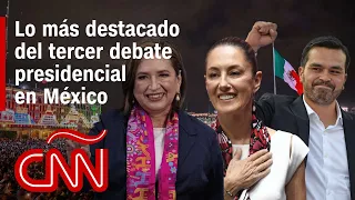 Resumen del tercer debate presidencial entre Sheinbaum, Gálvez y Máynez | Elecciones en México 2024